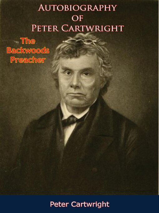 Title details for Autobiography of Peter Cartwright, by Peter Cartwright - Wait list